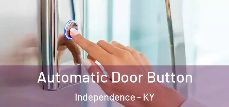  Automatic Door Button Independence - KY