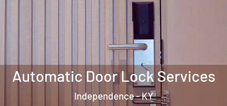Automatic Door Lock Services Independence - KY
