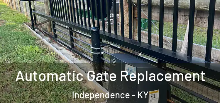  Automatic Gate Replacement Independence - KY