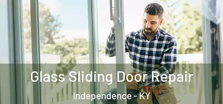 Glass Sliding Door Repair Independence - KY