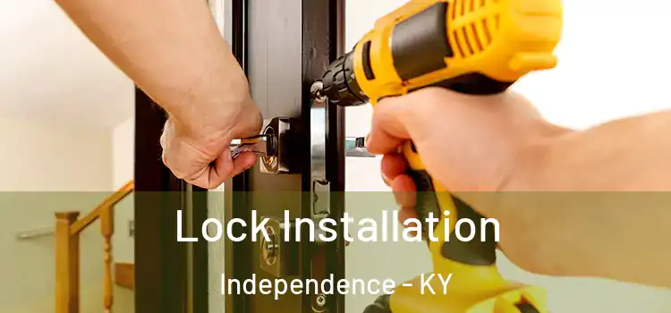 Lock Installation Independence - KY