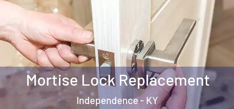 Mortise Lock Replacement Independence - KY