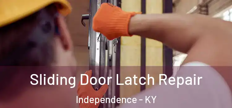 Sliding Door Latch Repair Independence - KY